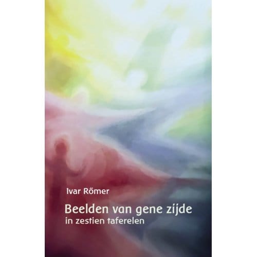Beelden Van Gene Zijde - Ivar Römer