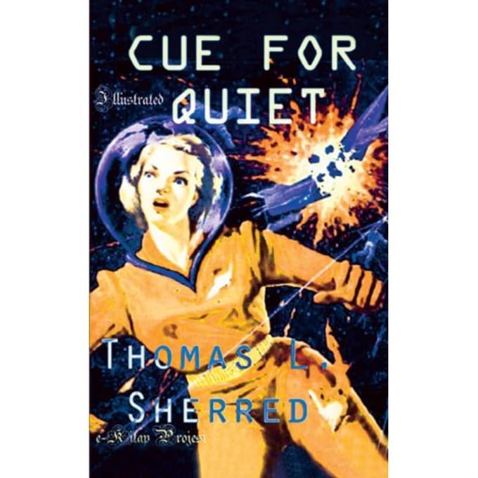 Cue For Quiet - Thomas L. Sherred