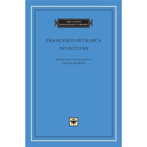 Invectives - The I Tatti Renaissance Library - Francesco Petrarca