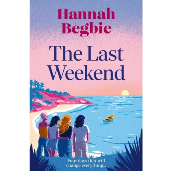 The Last Weekend - Hannah Begbie