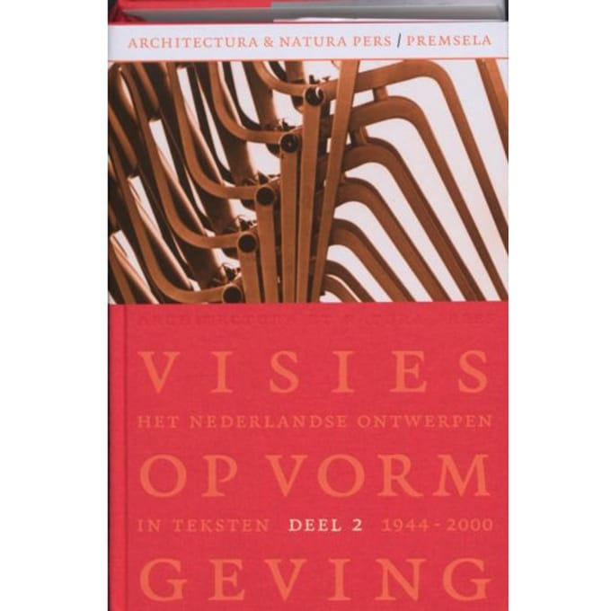 Visies Op Vormgeving / 2 1944-2000 - F. Huygen