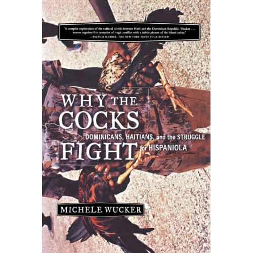Why The Cocks Fight - Michelle Wucker