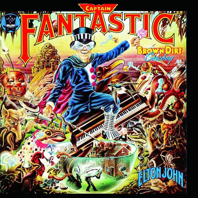 Captain Fantastic And The Brown Dirt Cowboy Brown Dirt Cowboy - Elton John