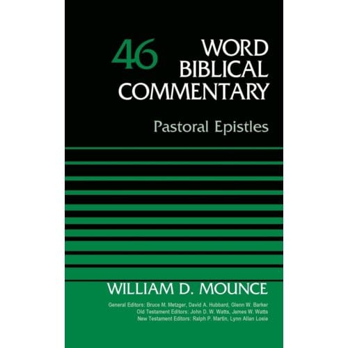 Pastoral Epistles, Volume 46 - Word Biblical Commentary - Lynn Allan Losie