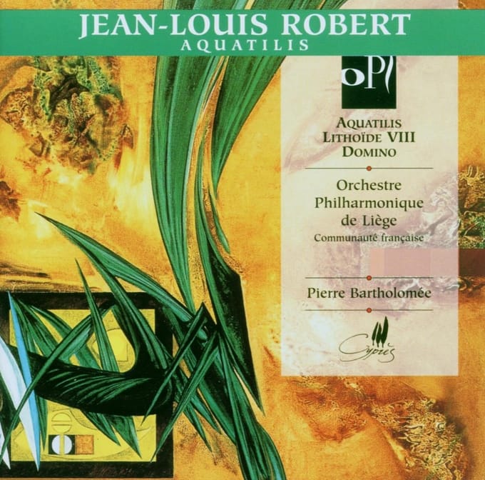 Orchestre Philharmonique De Liège, Pierre Bartholomée - Aquatilis | Lithoïde VIII | Domino (CD)