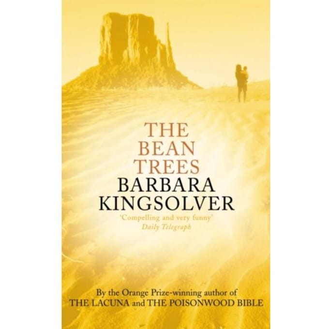 The Bean Trees - Barbara Kingsolver