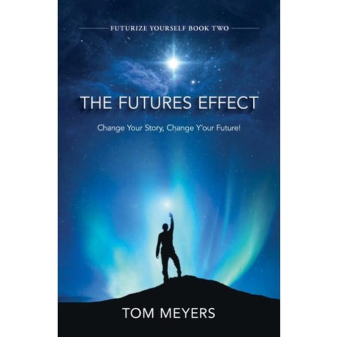 The Futures Effect - Tom Meyers
