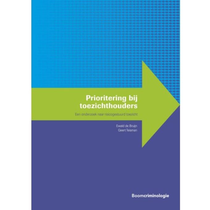 Prioritering Bij Toezichthouders - Handhaving En Gedrag - E.A. de Bruijn