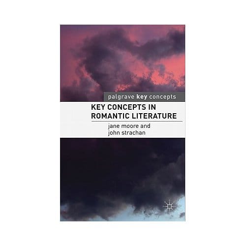 Key Concepts In Romantic Literature - Dr. Jane Moore