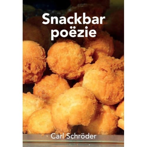 Snackbar Poëzie - Carl Schröder