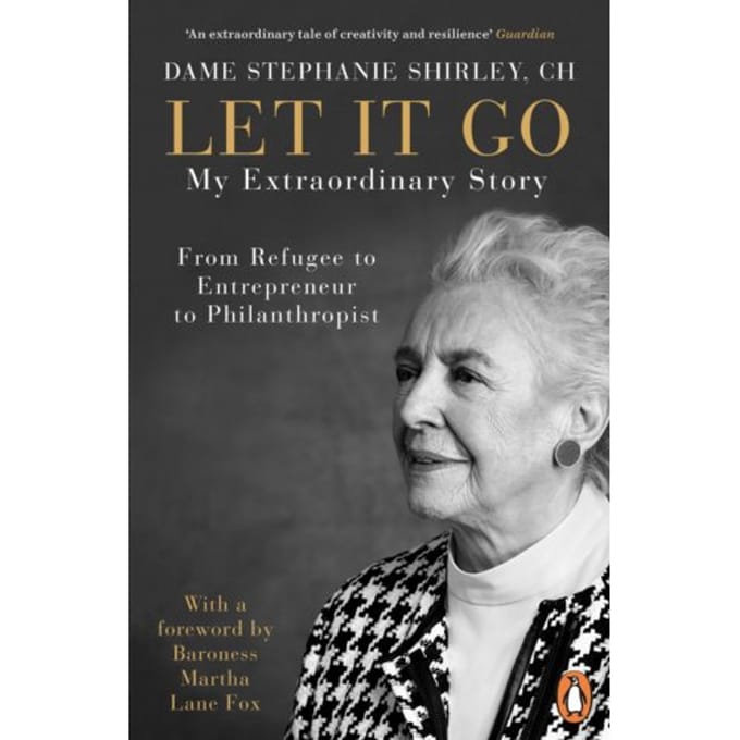 Let It Go - Dame Stephanie Shirley
