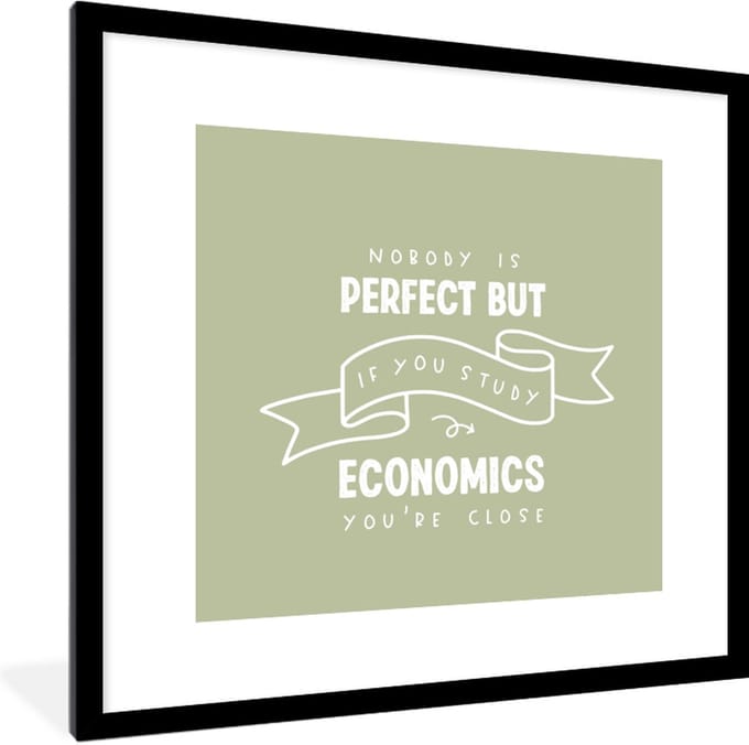 Fotolijst incl. Poster - Quote - Economics - Studeren - 40x40 cm - Posterlijst