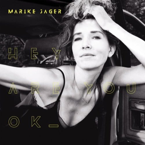 Hey Are You Ok - Marike Jager