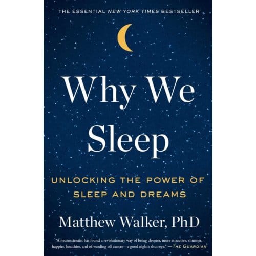 Why We Sleep - Matthew Walker