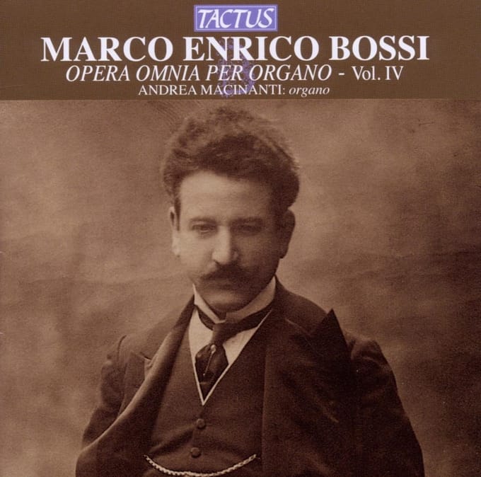 Andrea Macinanti - Bossi: Opera Omnia Per Organo - Vol. IV (CD)
