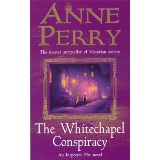 The Whitechapel Conspiracy (Thomas Pitt Mystery, Book 21) - Anne Perry