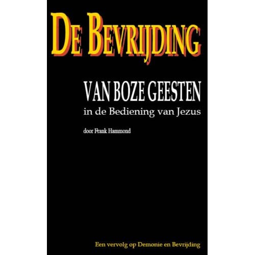 De Bevrijding Van Boze Geesten In De Bediening Van Jezus - Hammond
