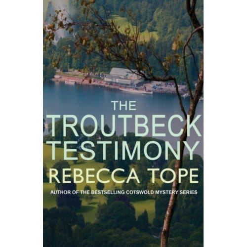 The Troutbeck Testimony - Lake District Mysteries - Rebecca (Author) Tope