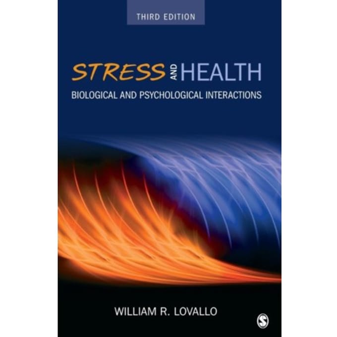 Stress And Health: Biological And Psychological Interactions - Lovallo