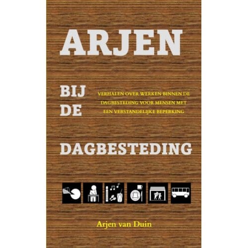 Arjen Bij De Dagbesteding - Arjen Van Duin