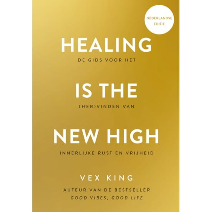 Healing Is The New High - Nederlandse Editie - Vex King