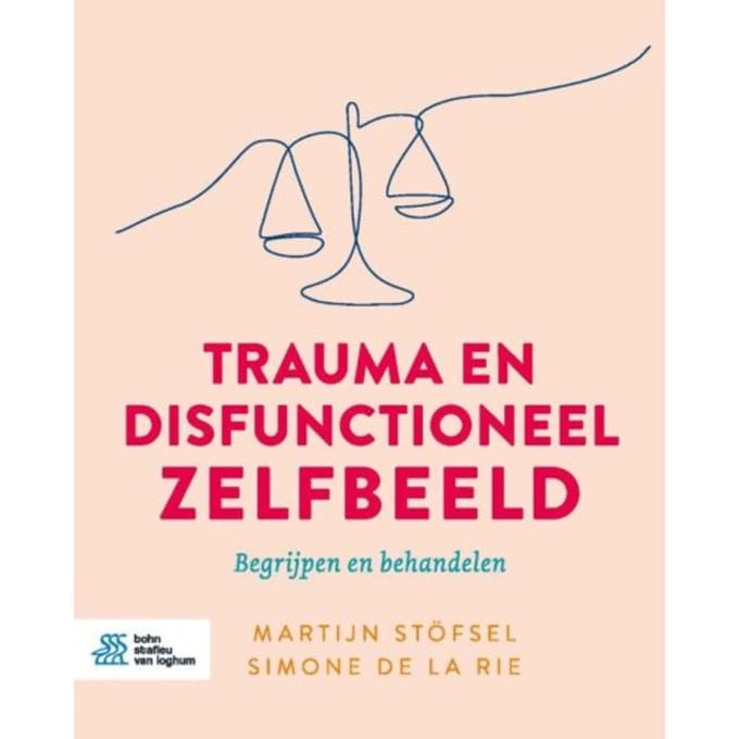 Trauma En Disfunctioneel Zelfbeeld - Martijn Stöfsel