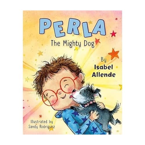 Perla, The Mighty Dog! - Isabel Allende