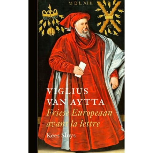 Viglius Van Aytta - Kees Sluys