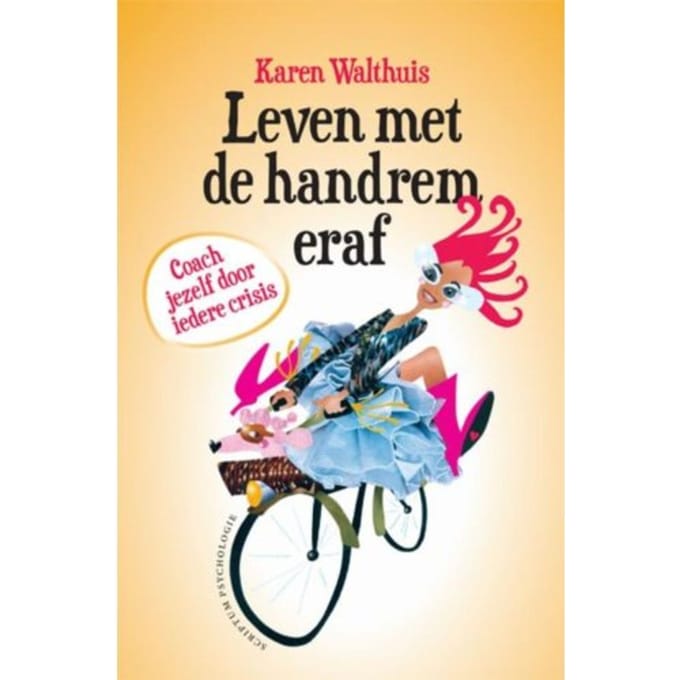 Leven Met De Handrem Eraf - Karen Walthuis