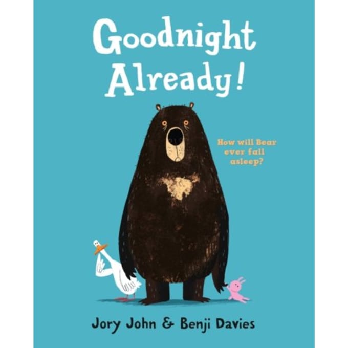 Goodnight Already! - Jory John