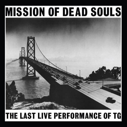 Mission Of Dead Souls - Throbbing Gristle