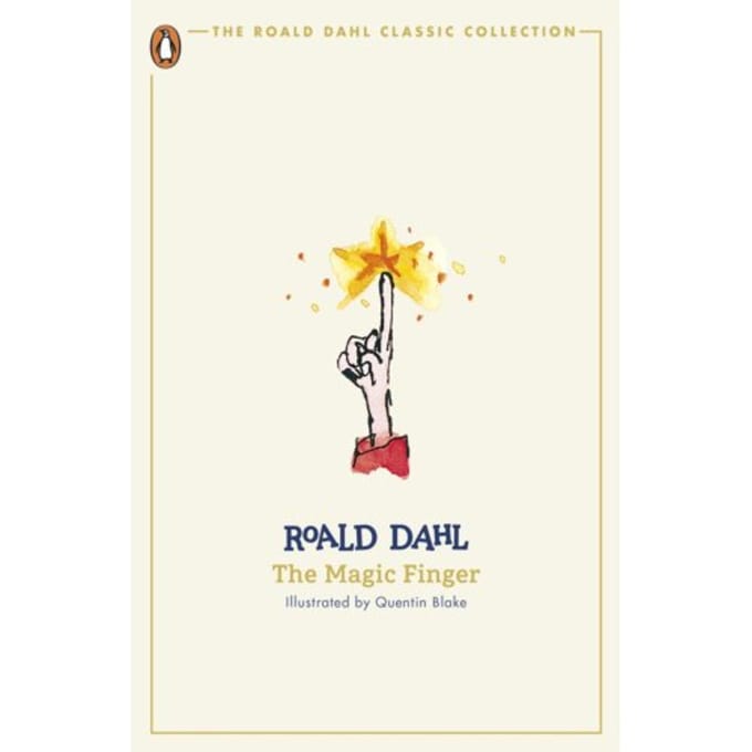 The Magic Finger - The Roald Dahl Classic Collection - Roald Dahl