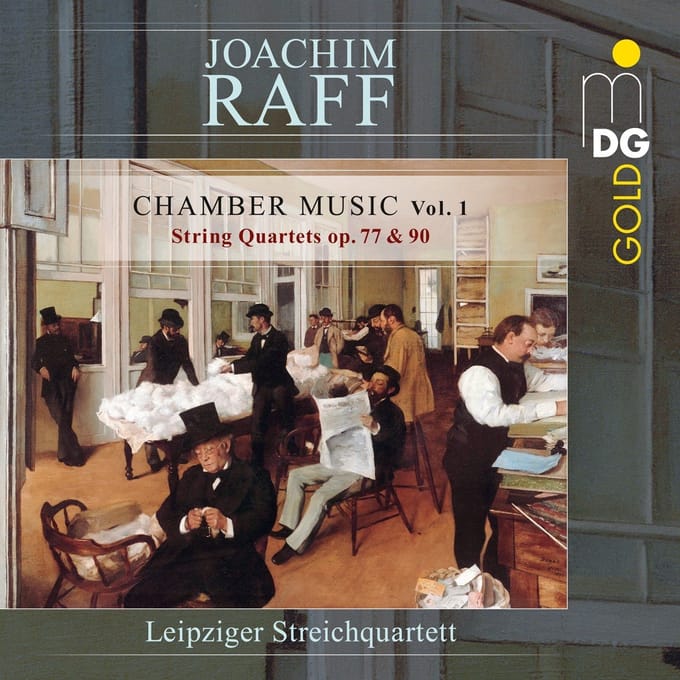 Leipziger Streichquartett - Raff: Chamber Music Vol. 1 - String Quartets Op. 77 & 90 (CD)