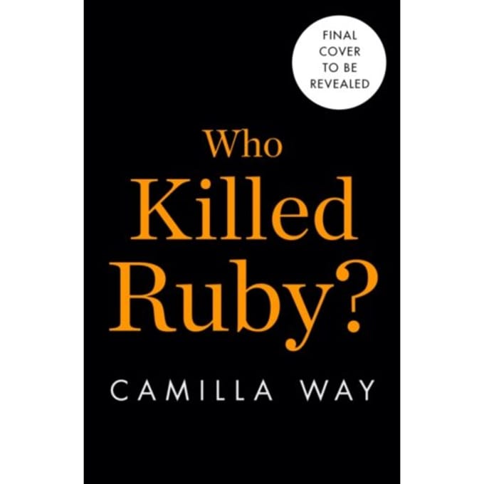 Who Killed Ruby? - Camilla Way