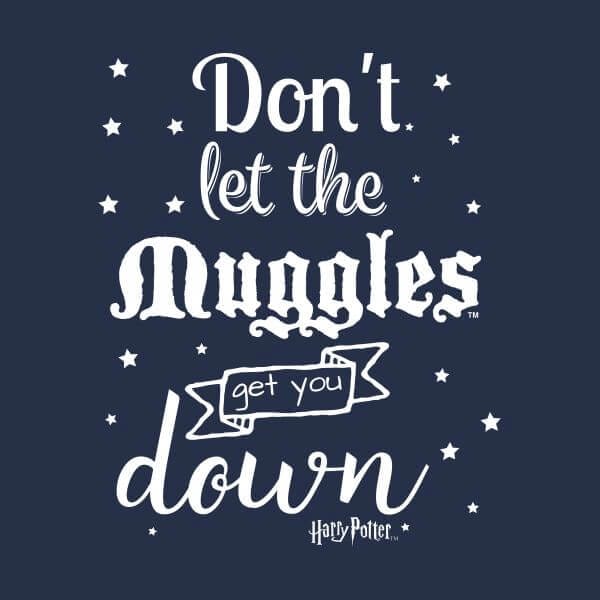 Harry Potter Don't Let The Muggles Get You Down Dames T-shirt - Navy - M