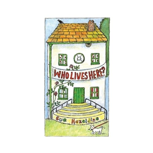 Who Lives Here? - Sue Hazeldine