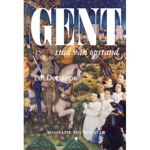 Gent, Stad Van Opstand - Lut De Paepe