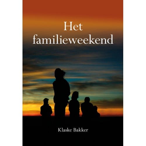 Het Familieweekend - Klaske Bakker