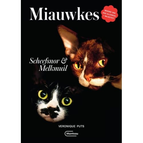 Miauwkes. Scheefsnor & Melkmuil - Veronique Puts