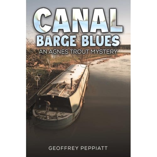 Canal Barge Blues - Peppiatt, Geoffrey