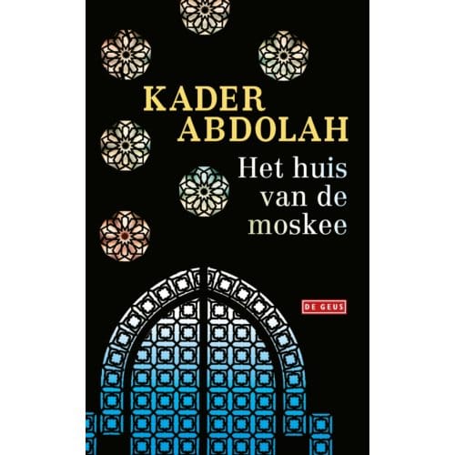 Het Huis Van De Moskee - Kader Abdolah