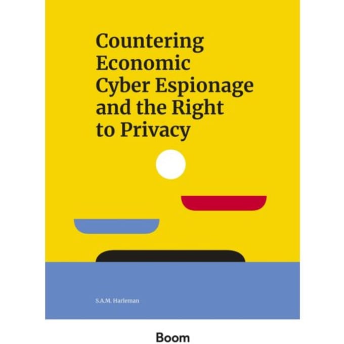 Countering Economic Cyber Espionage And The Right To Privacy - Montaigne - S.A.M. Harleman