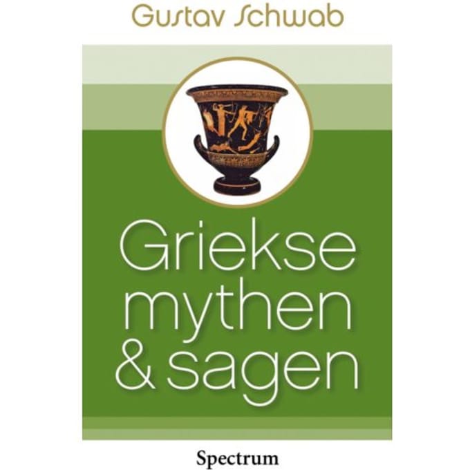 Griekse Mythen En Sagen - Gustav Schwab
