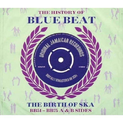 History Of Blue Beat / The Birth Of Ska Bb51-Bb75 A&B Sides - Various