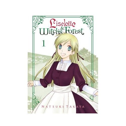 Liselotte & Witch's Forest, Vol. 1 - Natsuki Takaya