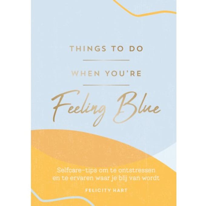 Things To Do When You're Feeling Blue - Abigail McMahon