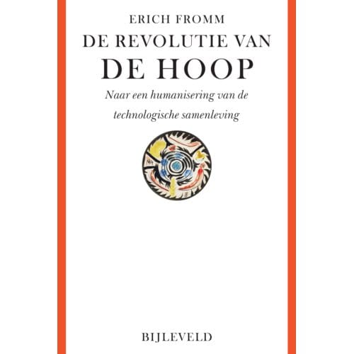 De Revolutie Van De Hoop - Erich Fromm