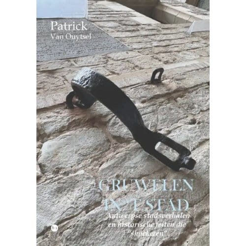 Gruwelen In 't Stad - Patrick Van Ouytsel