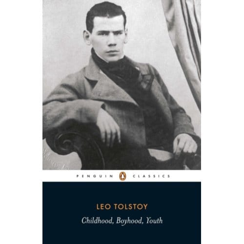 Childhood, Boyhood, Youth - Penguin Classics - Leo Tolstoy
