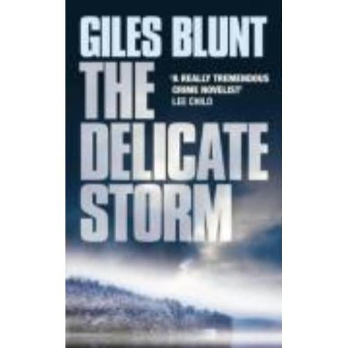 The Delicate Storm - Giles Blunt